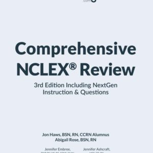 Comprehensive NCLEX Review: 3rd Edition Including NextGen Instructions & Questions: (2023 NCLEX® test plan, full-color, content + NCLEX® practice ... nursing cheat sheets) (Must-Have NCLEX Prep)
